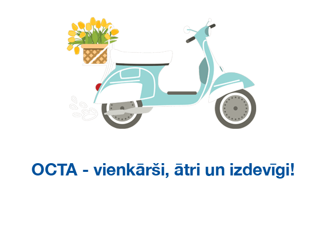 OCTA - vienkārši, ātri, izdevīgi!